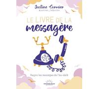 Le Livre de la messagère - Reçois les messages de l'au-delà