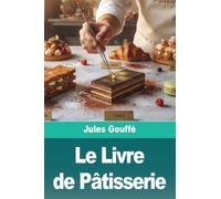 Le Livre de Pâtisserie