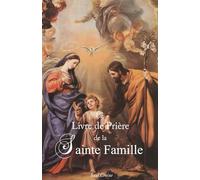 Le Livre de Prière de la Sainte Famille