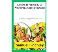 Le livre de régime du Dr Nowzaradan pour débutants: Guide pour une perte de poids saine