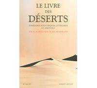 Le livre des déserts itinéraires scientifiques, littéraires et spirituels