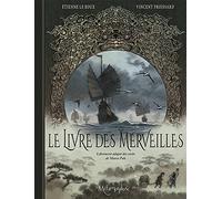 Le Livre des merveilles: Librement adapté des récits de Marco Polo