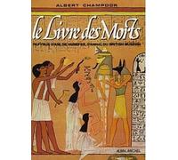 Le Livre des morts: Papyrus d'Ani, de Hunefer d'Anhaï du British Museum