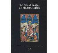 LE LIVRE D'IMAGES DE MADAME MARIE: Reproduction intégrale du manuscrit Nouvelles acquisitions françaises 16251 de la Bibliothèque nationale de France