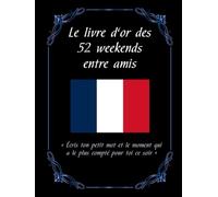 Le livre d'or des 52 weekends entre amis