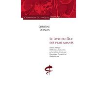 Le Livre du Duc des vrais amants: Edition bilingue français-ancien français