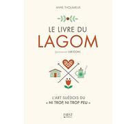 Le livre du Lagom: L'art suédois du "ni trop, ni trop peu"