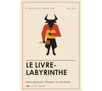 Le Livre-Labyrinthe · Niveau Découverte: 50 pages, un seul chemin, grandes cases - pour débuter