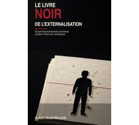 Le livre noir de l’externalisation: Quand les économies promises coûtent l’âme de l’entreprise