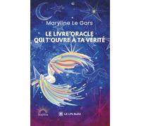 Le Livre Oracle qui t'ouvre à ta Vérité