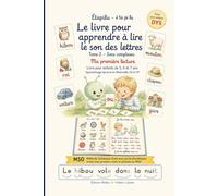Le livre pour apprendre à lire le son des lettres Etapilu T2 sons complexes Ma première lecture Livre enfant de 5 6 7 ans: Apprentissage Maternelle GS ... ponts phonétiques aussi pour DYS Dyslexiques
