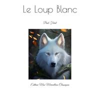 Le Loup Blanc: Paul Féval