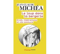 Le loup dans la bergerie: droit, liberalisme et vie commune