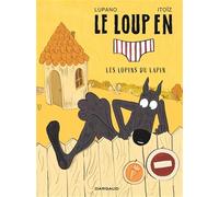 Le Loup en slip - Tome 9 - Les lopins du lapin