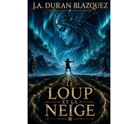 Le Loup et la Neige (Les Racines du monde)