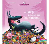 Le loup qui aimait trop les bonbons