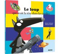 Le loup qui avait la tete dans les etoiles