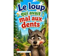 Le loup qui avait mal aux dents