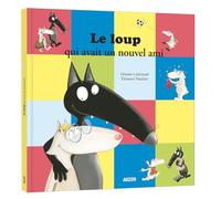 LE LOUP QUI AVAIT UN NOUVEL AMI (FRANCES)