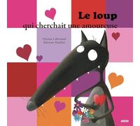 LE LOUP QUI CHERCHAIT UNE AMOUREUSE
