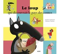 Le loup qui decouvrait le pays des contes