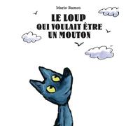 Le loup qui voulait etre un mouton