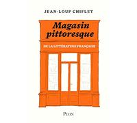 Le magasin pittoresque de la littérature française