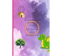 LE MAGICHE AVVENTURE DI LUMA: NEL REGNO DELLE MERAVIGLIE