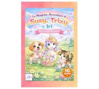 Le Magiche Avventure di Susy, Trixy e Iri: Speciale Pasqua