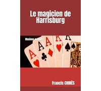 Le magicien de Harrisburg: Illusions perdues