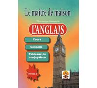Le maître de maison Vous enseigne l’essentiel de L’ANGLAIS