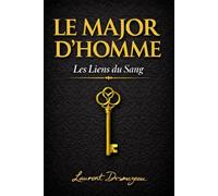 Le Major d’Homme: LES LIENS DU SANG (La saga du Major d’Homme)
