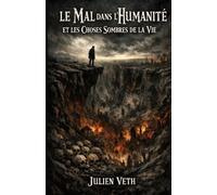 Le mal dans l'humanité et les choses sombres de la vie