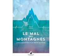 Le Mal des Montagnes: L'acclimatation en haute altitude