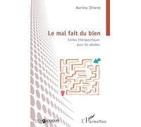 Le mal fait du bien: Contes thérapeutiques pour les adultes