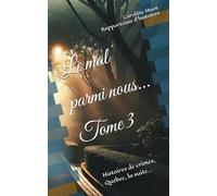 Le mal parmi nous... Tome 3: Histoires de crimes, Québec la suite...