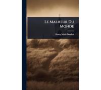 Le Malheur Du Monde