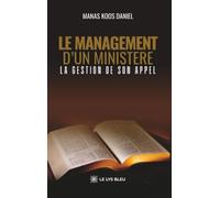 Le management d'un ministère: La gestion de son appel