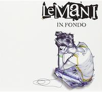 Le Mani - In Fondo