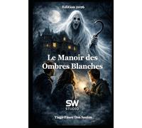 Le Manoir des Ombres Blanches