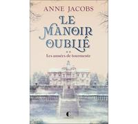 Le Manoir oublié : Les années de tourmente