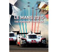 Le Mans 2015 - The Porsche Comeback
