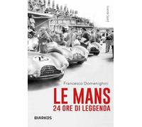 Le Mans. 24 ore di leggenda (Grande sport)