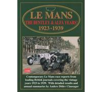 Le Mans The Bentley and Alfa Years 1923-1939: Racing