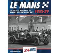 Le Mans: The Official History 1923-29