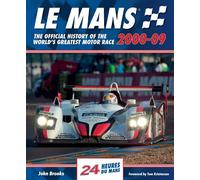 Le Mans The Official History of the World's Greatest Motor Race 2000-09