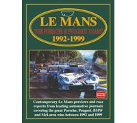 Le Mans The Porsche & Peugeot Years 1992-1999: Racing