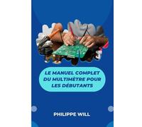 Le manuel complet du multimètre pour les débutants