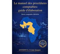 Le manuel des procédures comptables : d'élaboration: Droit comptable OHADA