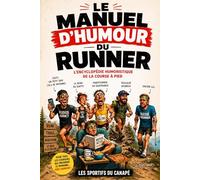 Le manuel d'humour du runner: Le livre drôle sur les accros à la course à pied | Cadeau original pour coureur (trail, marathon, run)